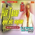 Har Taraf Hai Ye Shor ( Hard Humming Bass Mix ) by Dj Sayan Asansol